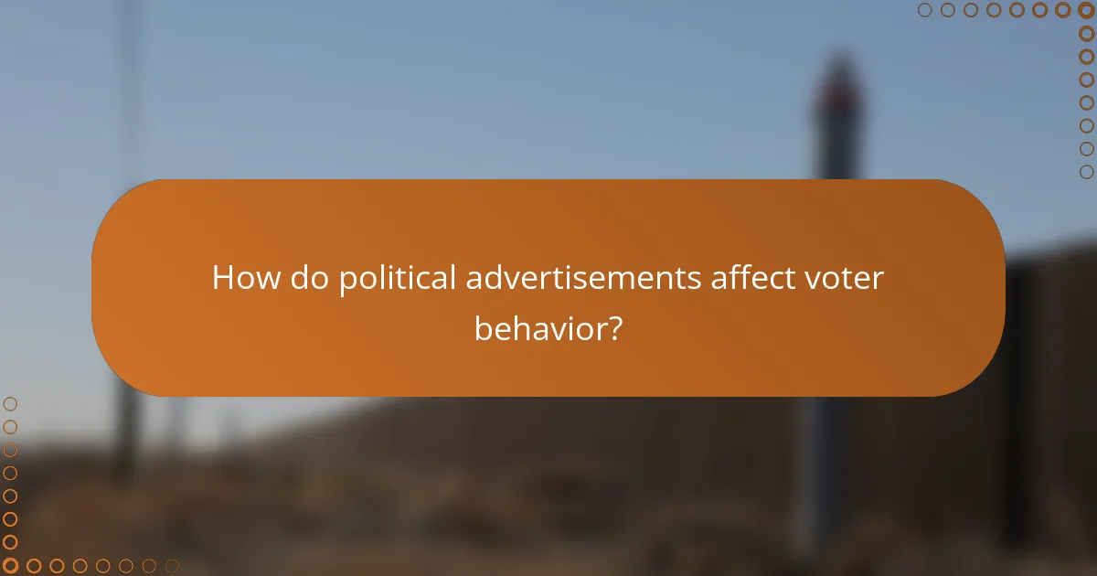 How do political advertisements affect voter behavior?