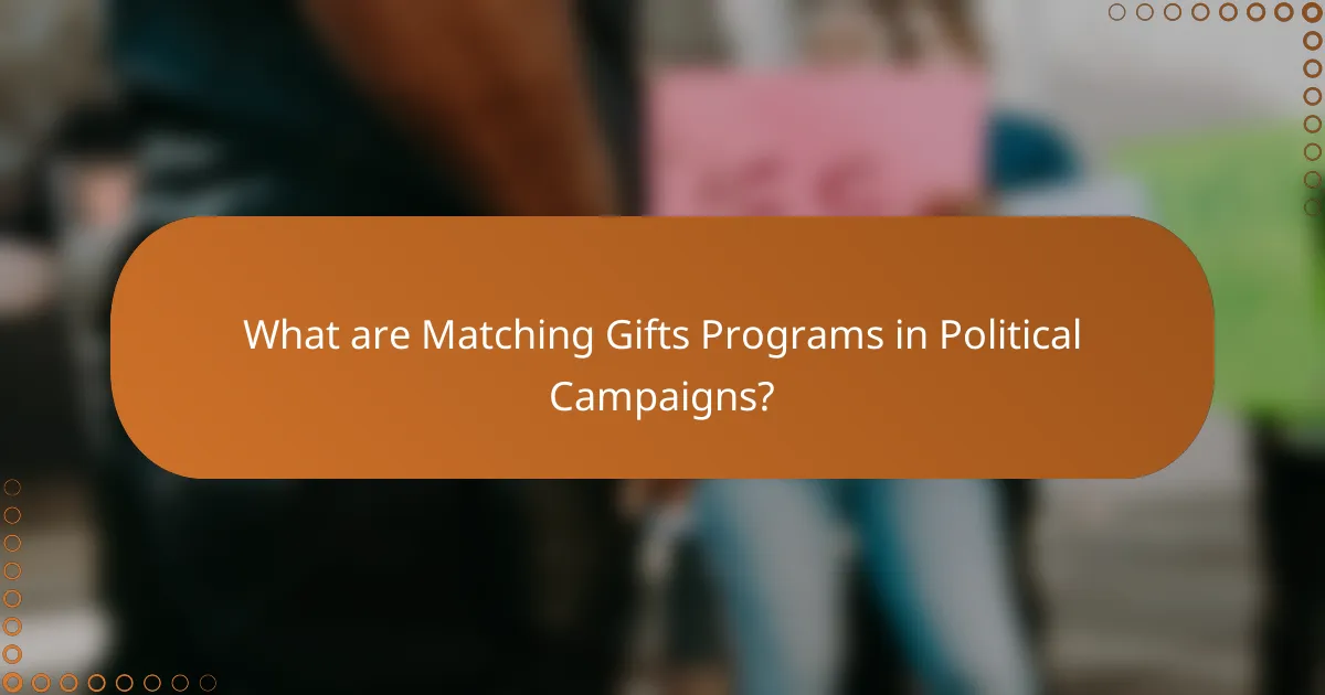 What are Matching Gifts Programs in Political Campaigns?