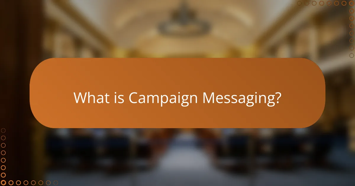 What is Campaign Messaging?
